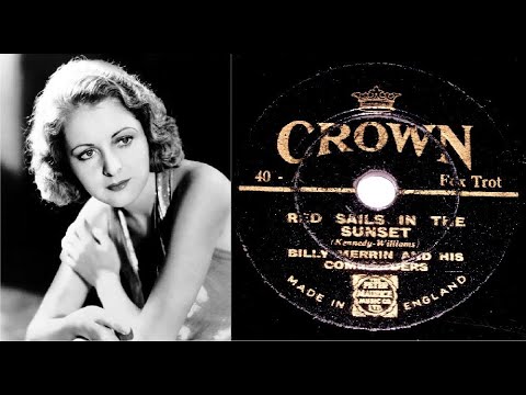 78 RPM – Billy Merrin and His Commanders – Red Sails In The Sunset (1935)