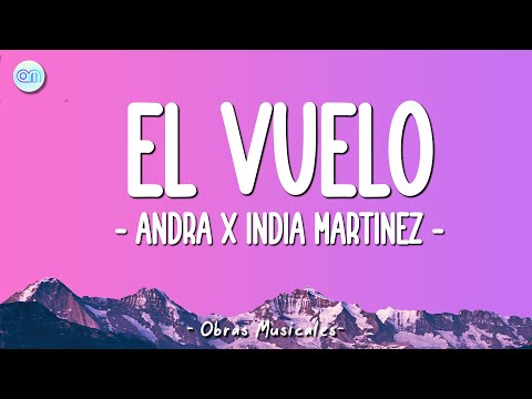 Andra x India Martínez - El Vuelo (Letra\Lyrics)