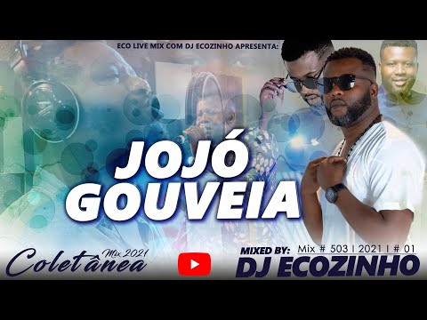 Jojó Gouveia Coletânia Mix 2021 - Eco Live Mix Com Dj Ecozinho