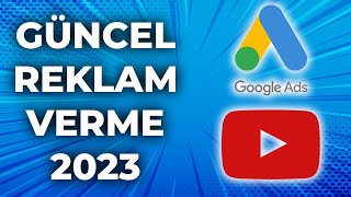 Youtube Sıfırdan Reklam Verme / Video İzlenmelerinizi Arttırma ( Google Ads Rekl