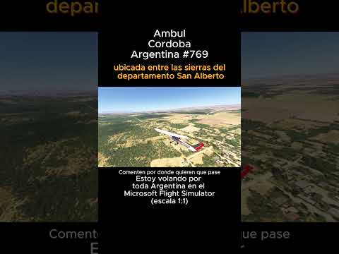 Ambul, Cordoba desde el Microsoft Flight Simulator #ambul #cordoba #msfs #joaha45 #argentina