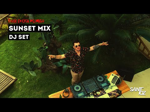 [LIVE] SUNSET MIX - Santtoz | #FiqueEmCasaComigo