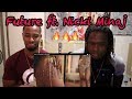 Future - You Da Baddest ft. Nicki Minaj - REACTION Future - You Da Baddest ft. Nicki Minaj - REACTION