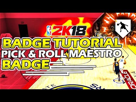 NBA 2K18 BADGE TUTORIAL | HOW TO UNLOCK PICK & ROLL MAESTRO BADGE 🔥