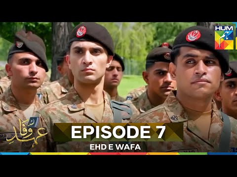 Ehd e Wafa Episode 7