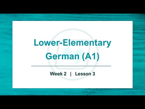 Elementary German A1 | Week 2 | Lesson 3