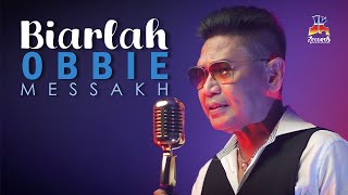 Download lagu Obbie Messakh - Biarlah mp3