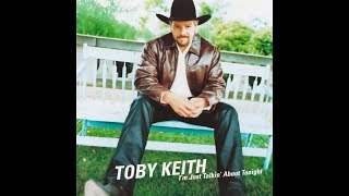 Toby Keith - I&#39;m Just Talkin&#39; About Tonight [Extended] [Video Concept] [HQ] [CD]