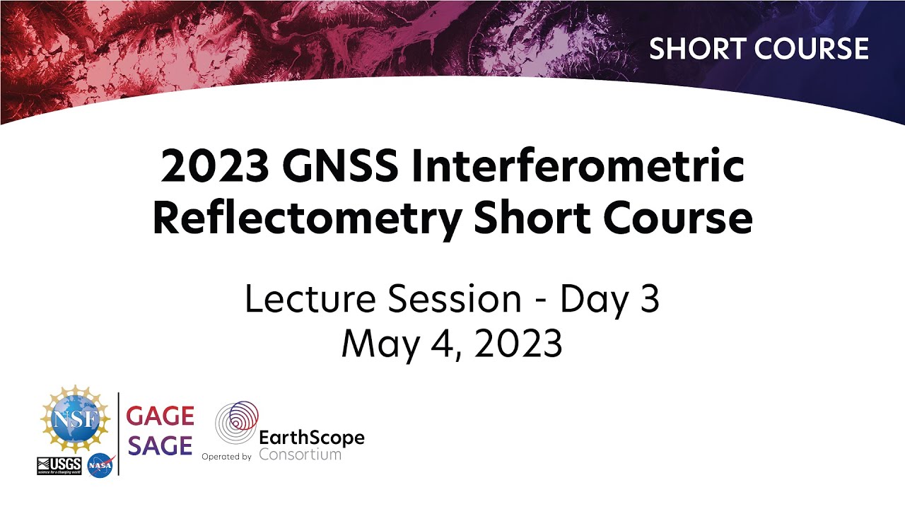 2023 GNSS-IR Short Course - Day 3