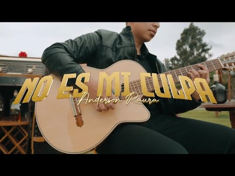 No Es Mi Culpa - Anderson Raura ( Video Oficial ) 