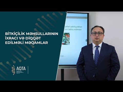 Bitkiçilik məhsullarının ixracı və diqqət edilməli məqamlar - Videotəlimat