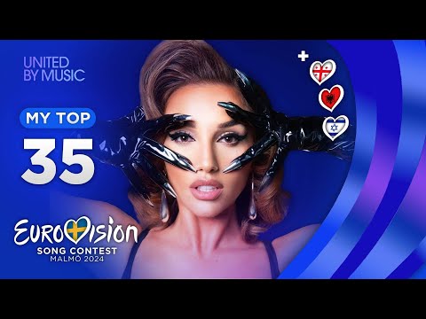 Eurovision 2024: MY TOP 35 (so far) [NEW🇬🇪🇦🇱]