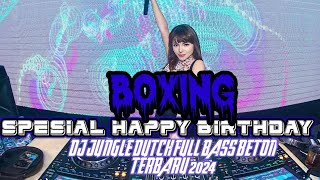 Download lagu SPESIAL HAPPY BIRTHDAY!! BOXING DJ JUNGLE DUTCH FULL BASS BETON TERBARU 2024 mp3 Download lagu SPESIAL HAPPY BIRTHDAY!! BOXING DJ JUNGLE DUTCH FULL BASS BETON TERBARU 2024 mp3
