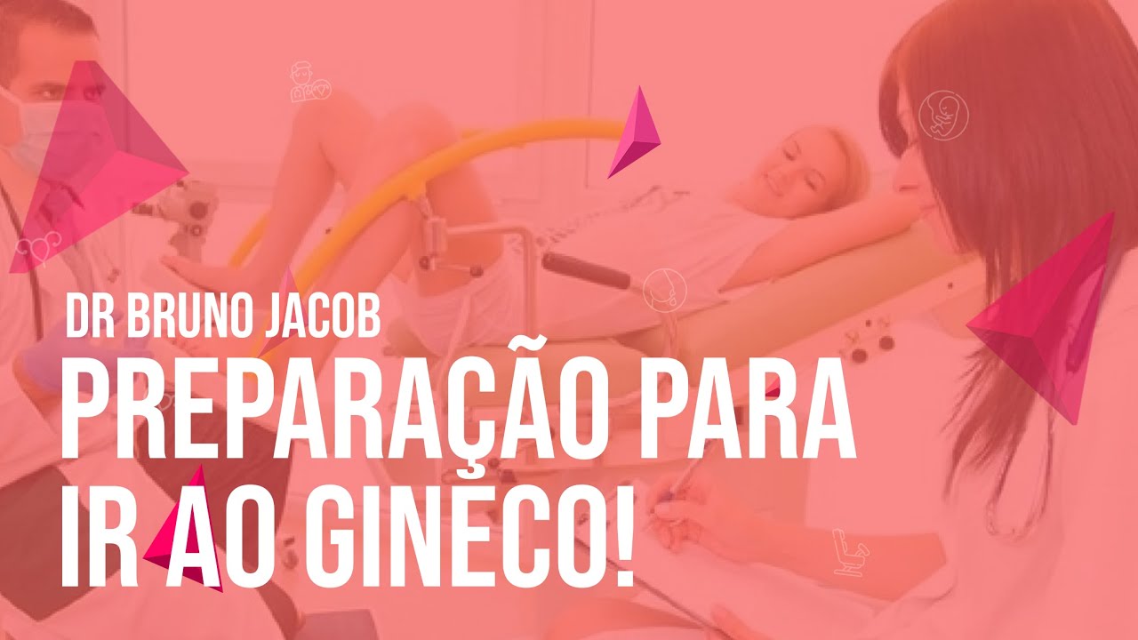 COMO SE PREPARAR PARA IR AO GINECOLOGISTA?