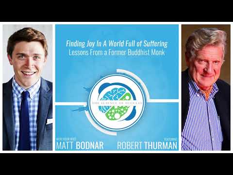 Finding Joy In A World Full of Suffering: Lessons From a Former Buddhist Monk with Robert Thurman