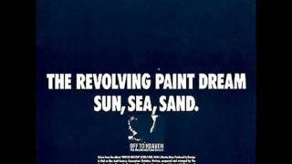 The Revolving Paint Dream - Sun, Sea, Sand
