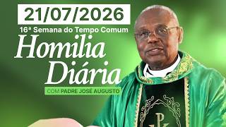 HOMILIA DIÁRIA | 16ª Semana do Tempo Comum