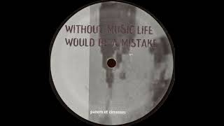 Dietrich Schoenemann - Without Music Life Would Be A Mistake (B1)