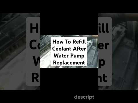 How To Refill Coolant After Water Pump Replacement #CarOverheating
