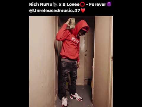 Rich NuNu x B Lovee - Forever (Unreleased) *Read Description*