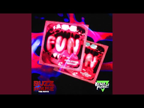 FUN (From "Buzz House" The Movie)
