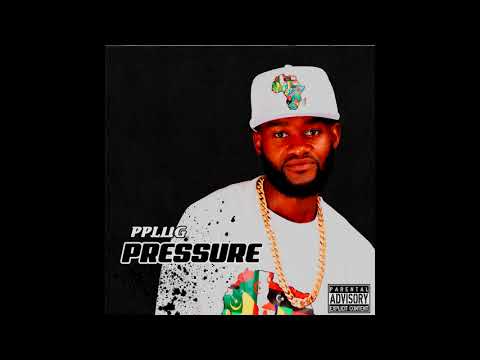 PPLUG - Pressure [Full Album Clean]