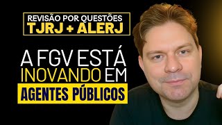 REVISÃO TJRJ +ALEJ:  A FGV ESTÁ TRAZENDO NOVIDADE EM AGENTES PÚBLICOS
