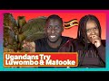 Ugandans Try Other Ugandan's Matooke and Luwombo
