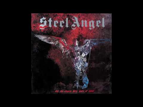 Steel Angel - And The Angels Were Made Of Steel ( Full Album )