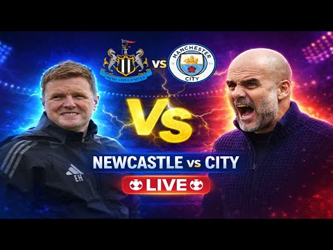 Newcastle United v Manchester City MATCHDAY LIVE!