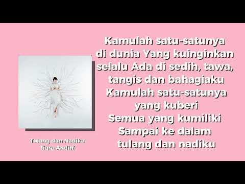 Tulang dan Nadiku - Tiara Andini | Lirik Lagu 