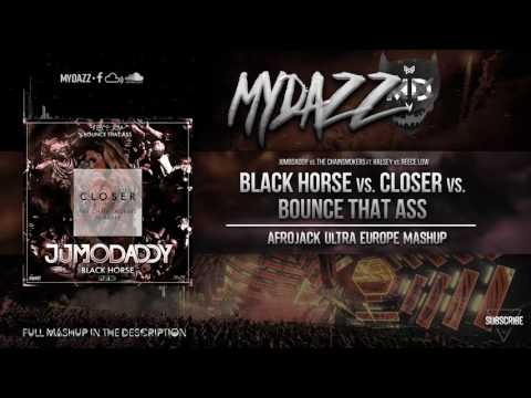 Black Horse vs. Closer vs. Bounce That Ass (Afrojack Tomorrowland Mashup) [Jasx & MYDAZZ Remake]