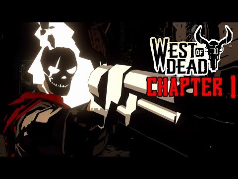 West of Dead - Full Chapter 1 Gameplay Walkthrough (No Commentary)