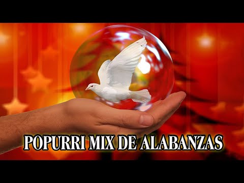 Popurri Mix de Alabanzas de Ambientación Hermosa Alabanza de Ambientación