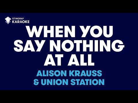 When You Say Nothing At All in the Style of &quot;Alison Krauss &amp; Union Station&quot; (no lead vocal)