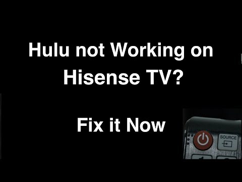Hulu not working on Hisense Smart TV - Fix it Now