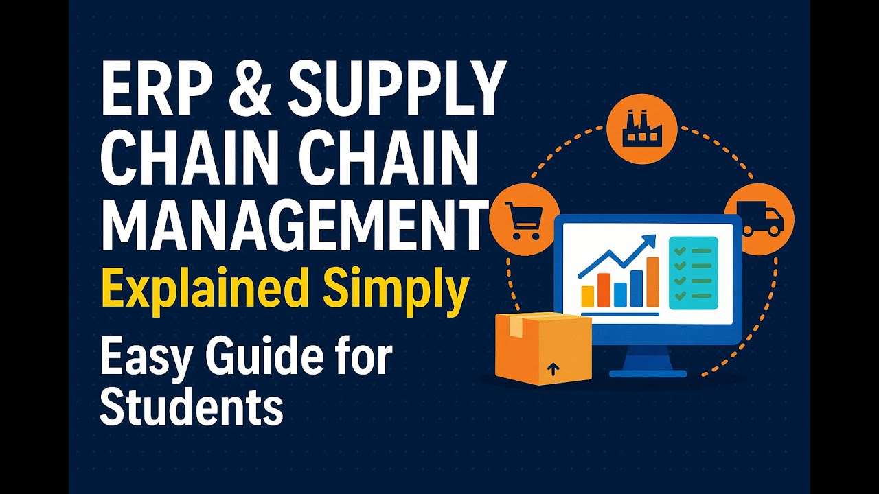ERP & Supply Chain Management Explained Simply | Easy Guide for Students