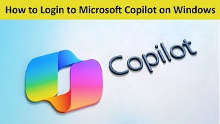How to Login to Microsoft Copilot App on Windows?