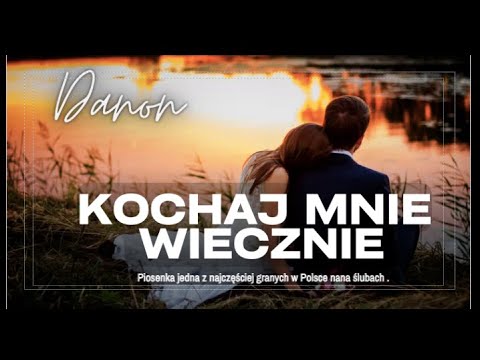 DaNON  -  Kochaj mnie wiecznie ( ft Wiola ) Official Video