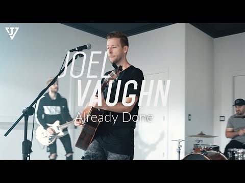 Joel Vaughn - Already Done (Official Music Video)