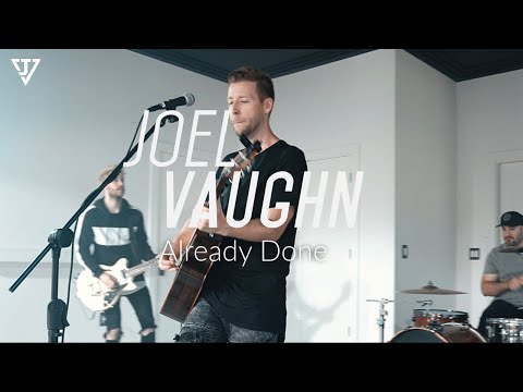 Joel Vaughn - "Already Done" (Official Music Video)