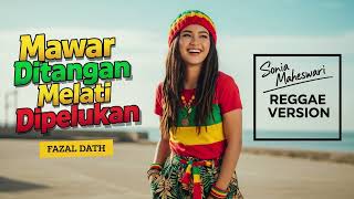 Download lagu MAWAR DITANGAN MELATI DIPELUKAN - Fazal Dath | Cover Reggae Version mp3