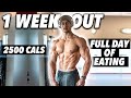 1 WEEK OUT FULL DAY OF EATING!! | 2500 CALS PER DAY