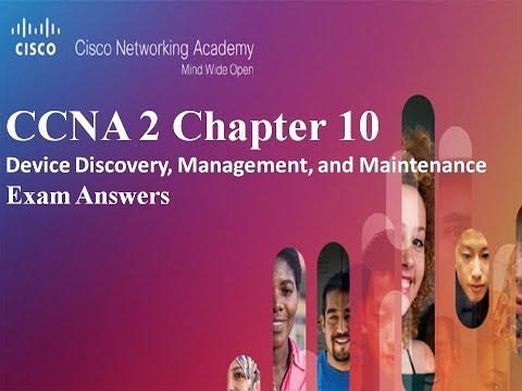 CCNA 2 v6.0 Chapter 10 Device Discovery, Management, and MaintenanceExam Answers 2019. Mr.YSH