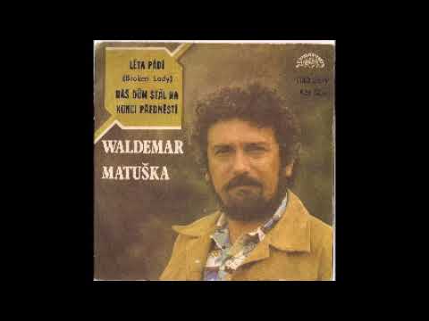 Olga Blechová a Waldemar Matuška - Léta pádí