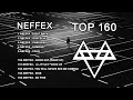 Top 160 Songs Of NEFFEX Best Of NEFFEX