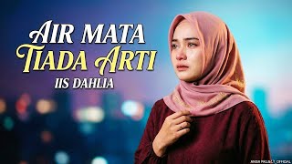 Download lagu COVER AIR MATA TIADA ARTI - IIS DAHLIA | DANGDUT EASY LISTENING NOSTALGIA mp3 Download lagu COVER AIR MATA TIADA ARTI - IIS DAHLIA | DANGDUT EASY LISTENING NOSTALGIA mp3