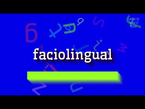 HOW TO PRONOUNCE FACIOLINGUAL? #faciolingual