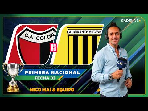 REVIVÍ COLÓN 2-2 ALMIRANTE BROWN | FECHA 34 | PRIMERA NACIONAL | LCD | Cadena 3 Argentina