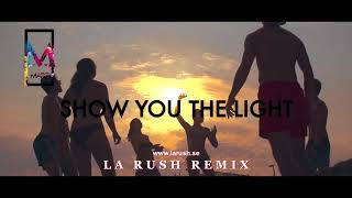 MARC feat Efraim Leo - Show You The Light (LA Rush Remix)